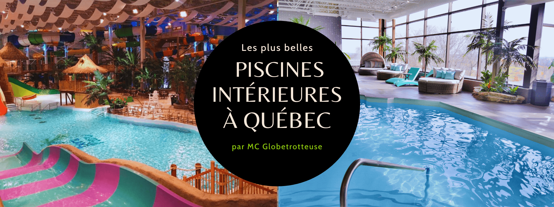 Les plus belles piscines intérieures à Québec
